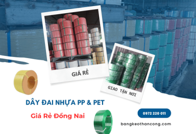 Cung cấp dây đai nhựa PP & PET tại Đồng Nai