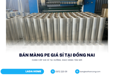Màng PE bọc hàng mua sỉ tại Đồng Nai