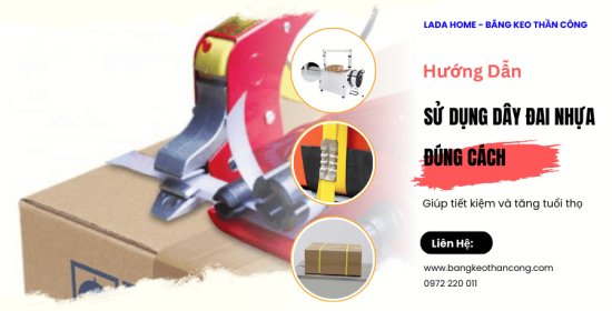 Hướng dẫn sử dụng dây đai nhựa đúng cách để tăng tuổi thọ